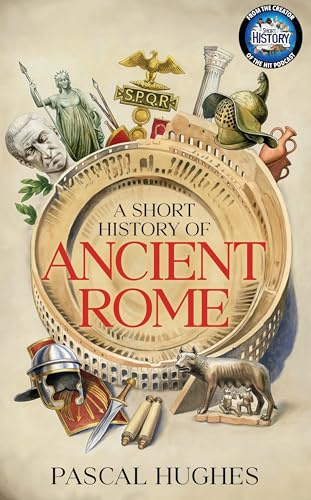 A Short History of Ancient Rome: From the hit 'Short History of...' podcast, this immersive book brings the Roman world to life