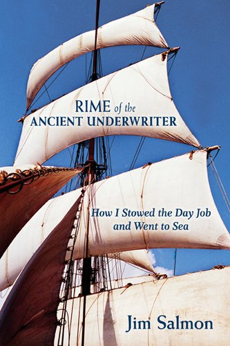 Rime of the Ancient Underwriter: How I Stowed the Day Job and Went to Sea