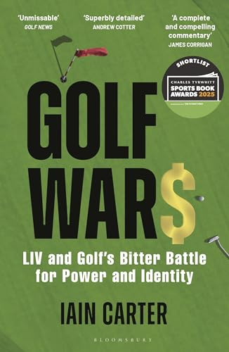 Golf Wars: LIV and Golf's Bitter Battle for Power and Identity