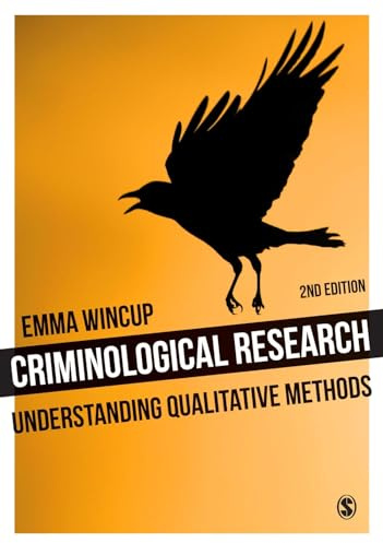 Criminological Research: Understanding Qualitative Methods (Introducing Qualitative Methods series)