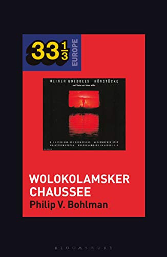 Heiner Müller and Heiner Goebbelss Wolokolamsker Chaussee (33 1/3 Europe)