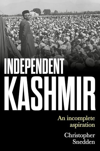 Independent Kashmir: An Incomplete Aspiration