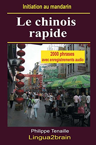 Le Chinois rapide: Les bases du chinois