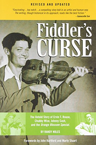 Fiddler's Curse: The Untold Story of Ervin T. Rouse, Chubby Wise, Johnny Cash and the Orange Blossom Special