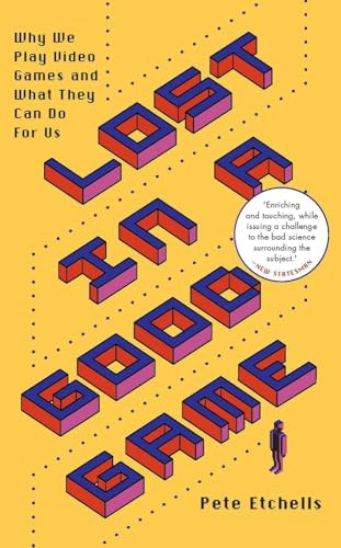 Lost in a Good Game: Why we play video games and what they can do for us