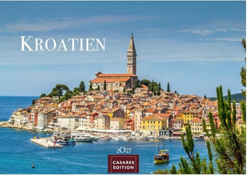 Kroatien Kalender 2027 – Wandkalender | Fotokalender Südeuropa 24x35 cm | Entdecken Sie den schönsten Winkel Kroatiens mit unserem Kalender
