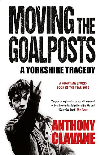 Moving The Goalposts: A Yorkshire Tragedy