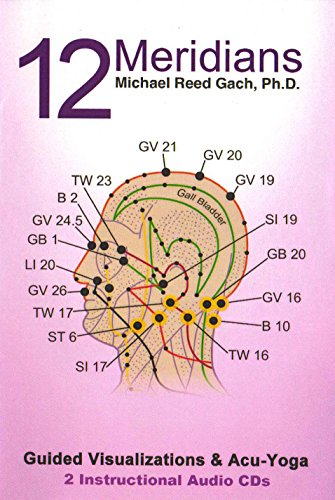 12 Meridians: Guided Visualizations & Acu-Yoga 2 Instructional CDs