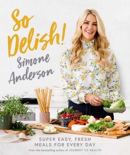 So Delish! Super easy, fresh meals for every day