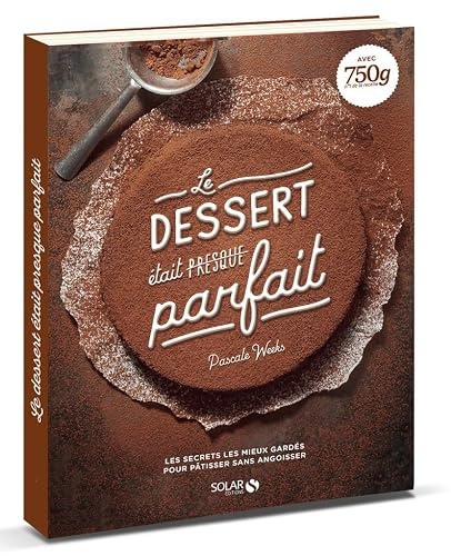 Le dessert était (presque) parfait