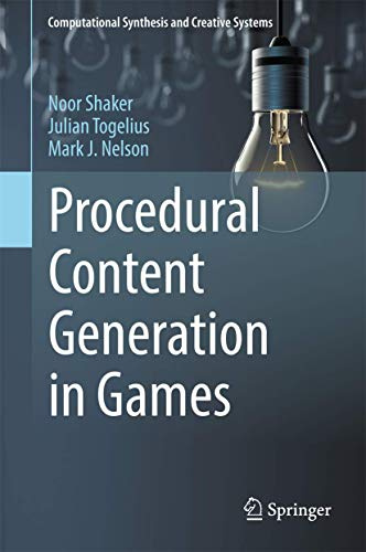 Procedural Content Generation in Games (Computational Synthesis and Creative Systems)