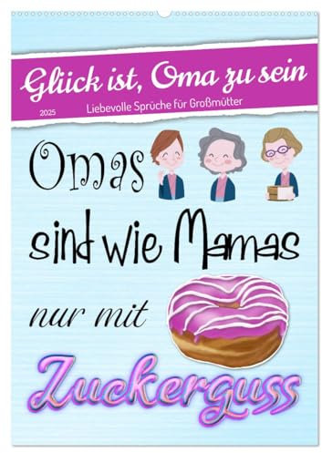 Glück ist, Oma zu sein (Wandkalender 2025 DIN A2 hoch), CALVENDO Monatskalender