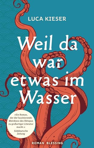 Weil da war etwas im Wasser: Roman – Nominiert für den Deutschen Buchpreis 2023