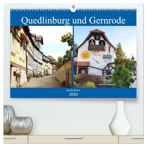 Quedlinburg und Gernrode (hochwertiger Premium Wandkalender 2026 DIN A2 quer), Kunstdruck in Hochglanz: Mittelalterliche Geschichte auf Schritt und ... und seinem Ortsteil Gernrode (CALVENDO Orte)