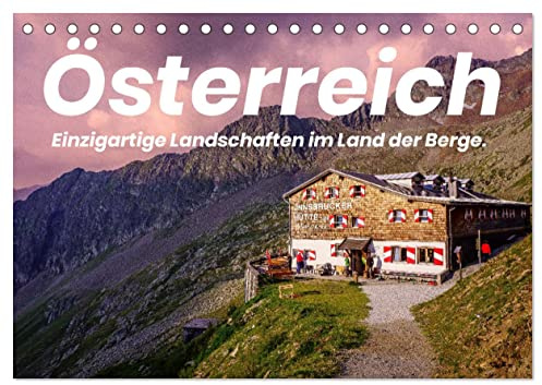 Österreich - Einzigartige Landschaften im Land der Berge. (Tischkalender 2026 DIN A5 quer), CALVENDO Monatskalender: Wunderbare Bilder aus ganz Österreich. (CALVENDO Orte)