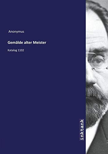 Gemälde alter Meister: Katalog 1102