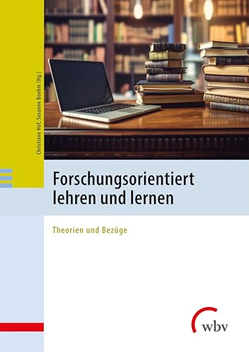 Forschungsorientiert lehren und lernen: Theorien und Bezüge