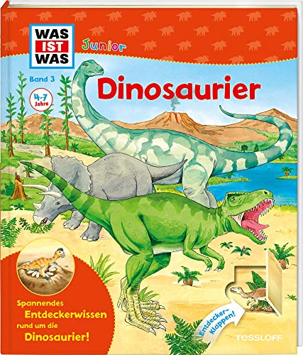 WAS IST WAS Junior Band 3. Dinosaurier: Was sind Dinosaurier? Waren sie gefährlich? Warum sind sie ausgestorben? (WAS IST WAS Junior Sachbuch, Band 3)
