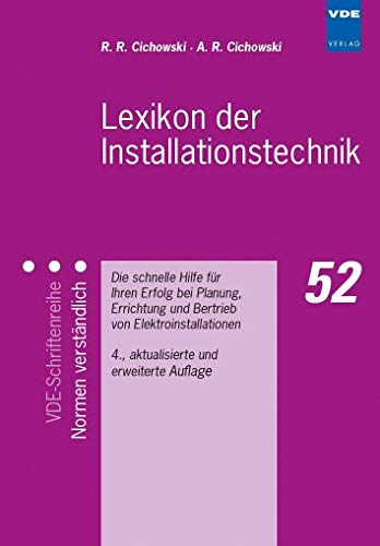Lexikon der Installationstechnik: Die schnelle Hilfe für Ihren Erfolg bei Planung, Errichtung und Betrieb von Elektroinstallationen (VDE-Schriftenreihe – Normen verständlich)