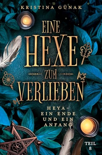 Heya - Ein Ende und ein Anfang: Eine Hexe zum Verlieben