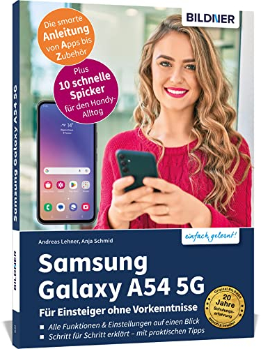 Samsung Galaxy A54 5G - Für Einsteiger ohne Vorkenntnisse: Die verständliche Anleitung für Ihr Smartphone
