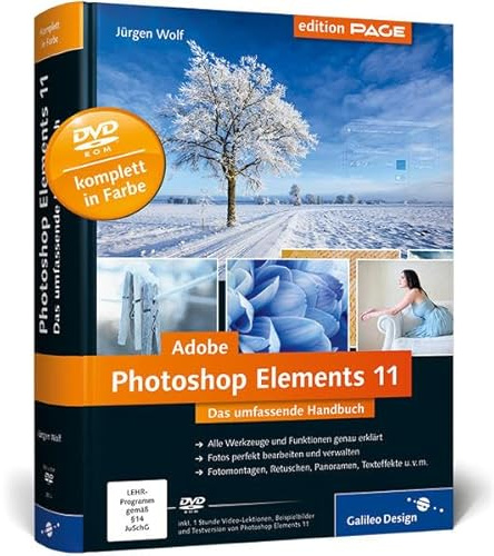 Adobe Photoshop Elements 11: Das umfassende Handbuch (Galileo Design)