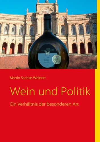 Wein und Politik: Ein Verhältnis der besonderen Art