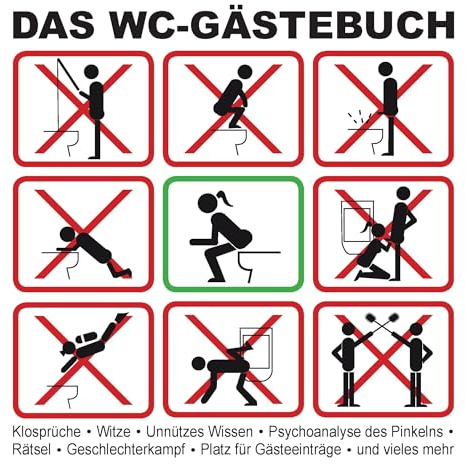 Das WC-Gästebuch: Klosprüche • Witze • Unnützes Wissen • Psychoanalyse des Pinkelns • Rätsel • Geschlechterkampf • Platz für Gästeeinträge • und vieles mehr