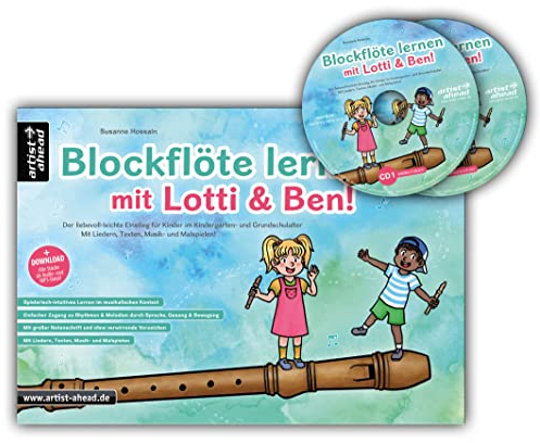 Blockflöte lernen mit Lotti & Ben + 2 Audio-CDs! Der leichte Einstieg für Kinder – die kindgerechte Blockflötenschule mit Liedern, Texten, Musik- & Malspielen (inkl. 2 CDs, QR-Codes + Audio-Download)