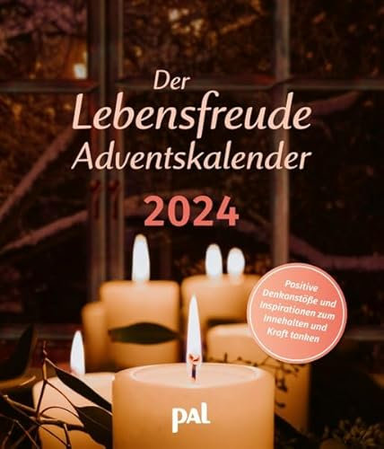 Der Lebensfreude-Adventskalender 2024: Positive Denkanstöße und Inspirationen zum Innehalten und Kraft tanken. Der Adventskalender für Erwachsene passend zum Lebensfreude-Kalender