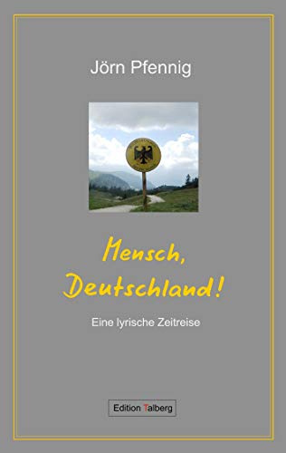 Mensch, Deutschland: Eine lyrische Zeitreise