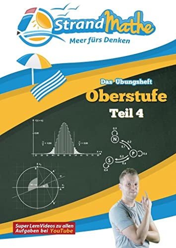 StrandMathe Mathematik Oberstufe Teil 4 – Abitur/Stochastik, Geometrie, Lineare Algebra/Abitur – Übungsheft und Lernheft Gymnasium Klasse 12/13 – ... (StrandMathe Oberstufe: Teil 1, 2, 3 und 4)