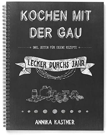 Ringbuch: Kochen mit der Gau: Lecker durchs Jahr