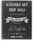 Ringbuch: Kochen mit der Gau: Lecker durchs Jahr