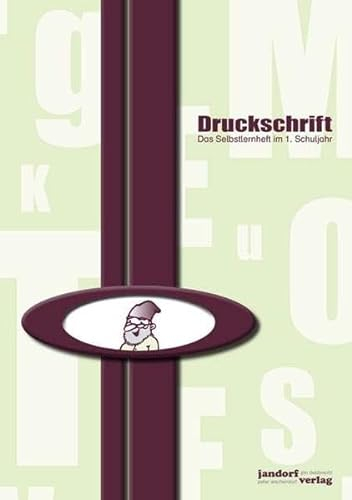 Druckschrift: Das Selbstlernheft im 1. Schuljahr - Druckschriftlehrgang