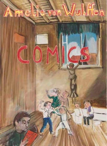 Amelie von Wulffen. Collected Comis 2010 - 2020: Ausst. Kat. KW Institute for Contemporary Art, Berlin, 2020/21