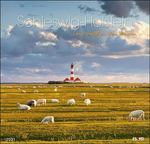 Schleswig-Holstein Edition Kalender 2021: Land zwischen den Meeren
