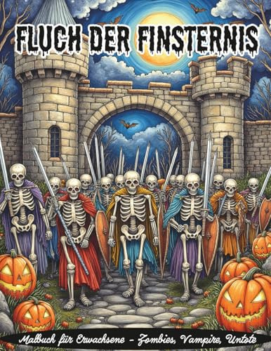 Fluch der Finsternis - Malbuch für Erwachsene - Zombies, Vampire, Untote: Halloween-Motive zum Ausmalen – Ausmalbilder für Erwachsene mit schaurigen ... MTM-Verlag: Malbücher für Erwachsene)
