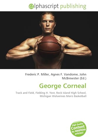George Corneal: Track and Field, Fielding H. Yost, Rock Island High School, Michigan Wolverines Men's Basketball