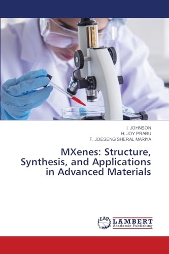 MXenes: Structure, Synthesis, and Applications in Advanced Materials: DE