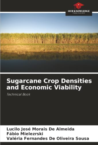 Sugarcane Crop Densities and Economic Viability: Technical Book