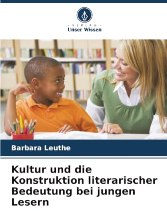 Kultur und die Konstruktion literarischer Bedeutung bei jungen Lesern