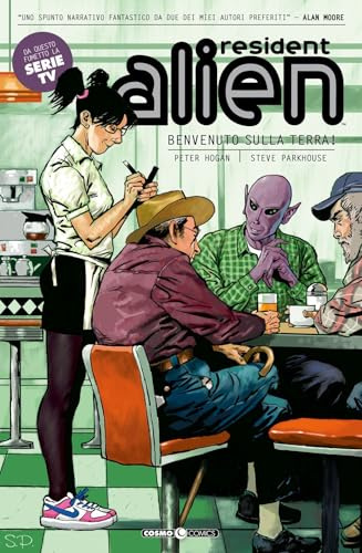 Resident alien. Benvenuto sulla terra! (Vol. 1) (Cosmo comics)
