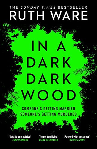 In a Dark, Dark Wood: The gripping modern murder mystery from the author of The It Girl