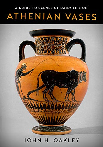 A Guide to Scenes of Daily Life on Athenian Vases (Wisconsin Studies in Classics)
