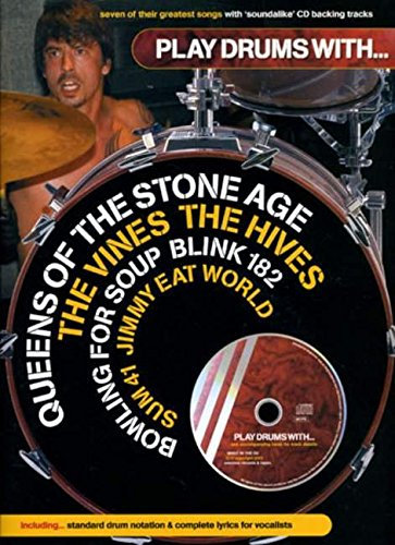 Play Drums With?: Queens of the Stone Age, the Vines, the Hives, Bowling for Soup, Blink 182, Sum 41, Jimmy Eat World
