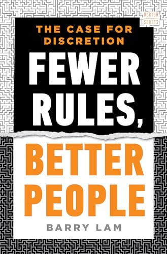 Fewer Rules, Better People: The Case for Discretion: 0 (A Norton Short)