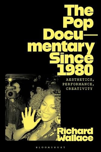 The Pop Documentary Since 1980: Aesthetics, Performance, Creativity