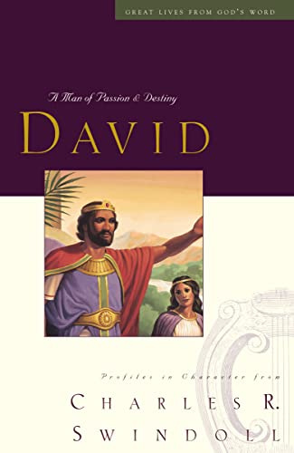 Great Lives: David: A Man of Passion and Destiny: A Man of Passion and Destiny (Discover More About the Real King David of the Bible. The Perfect Gift for Fans of House of David) (Great Lives Series)