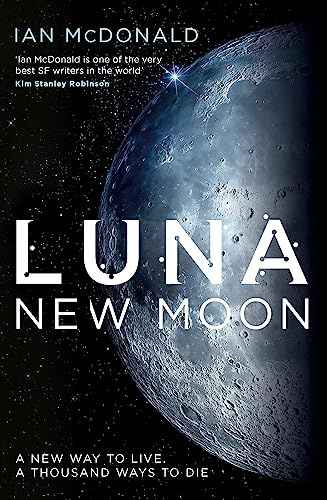 Luna: SUCCESSION meets THE EXPANSE in this story of family feuds and corporate greed from an SF master – perfect for fans of DUNE